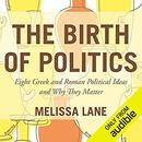 The Birth of Politics by Melissa Lane