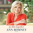 In This Together: My Story by Ann Romney