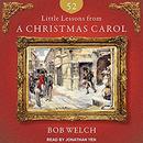 52 Little Lessons from A Christmas Carol by Bob Welch