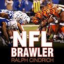 NFL Brawler by Ralph Cindrich