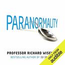 Paranormality: The Science of the Supernatural by Richard Wiseman