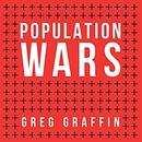 Population Wars: A New Perspective on Competition and Coexistence by Greg Graffin