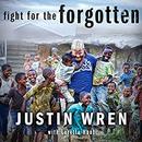 Fight for the Forgotten by Loretta Hunt