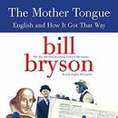 The Mother Tongue by Bill Bryson