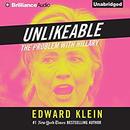 Unlikeable: The Problem with Hillary by Edward Klein