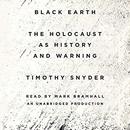 Black Earth: The Holocaust as History and Warning by Timothy Snyder