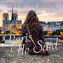 Paris, He Said by Christine Sneed