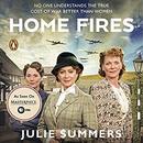 Home Fires: The Story of the Women's Institute in the Second World War by Julie Summers