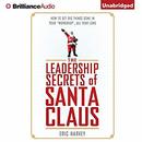 The Leadership Secrets of Santa Claus by Eric Harvey