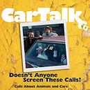 Car Talk: Doesn't Anyone Screen These Calls? by Tom Magliozzi