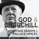 God and Churchill by Wallace Henley