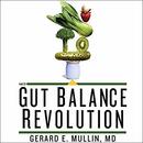 The Gut Balance Revolution by Gerard E. Mullin