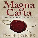 Magna Carta: The Birth of Liberty by Dan Jones