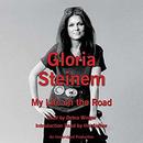 My Life on the Road by Gloria Steinem