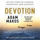 Devotion: An Epic Story of Heroism, Friendship, and Sacrifice by Adam Makos