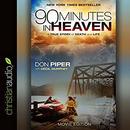 90 Minutes in Heaven by Don Piper