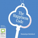 The Happiness Code: Ten Keys to Being the Best You Can Be by Domonique Bertolucci