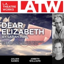 Dear Elizabeth by Sarah Ruhl