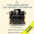 The Man with the Golden Typewriter by Ian Fleming