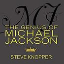 MJ: The Genius of Michael Jackson by Steve Knopper