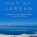 Out of Jordan: A Sabra in the Peace Corps Tells Her Story by Dalya Cohen-Mor