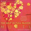 The Self in Full Bloom by Mukti