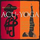Acu-Yoga by Michael Reed Gach