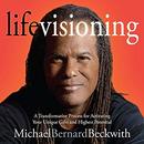 Life Visioning by Michael Beckwith