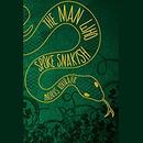The Man Who Spoke Snakish by Andrus Kivirahk