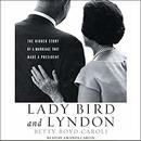 Lady Bird and Lyndon by Betty Boyd Caroli