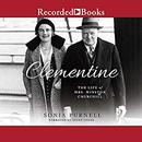 Clementine: The Life of Mrs. Winston Churchill by Sonia Purnell