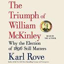 The Triumph of William McKinley by Karl Rove