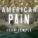 American Pain by John Temple