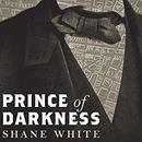 Prince of Darkness by Shane White