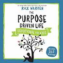 The Purpose Driven Life Devotional for Kids by Rick Warren