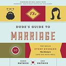 The Dude's Guide to Marriage by Darrin Patrick