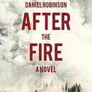 After the Fire by Daniel Robinson