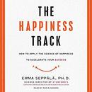 The Happiness Track by Emma Seppala