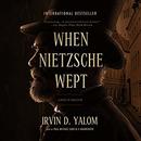 When Nietzsche Wept by Irvin D. Yalom