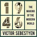 1946: The Making of the Modern World by Victor Sebestyen