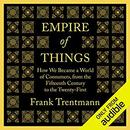 Empire of Things by Frank Trentmann