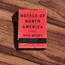 Hotels of North America by Rick Moody