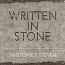 Written in Stone by Christopher Stevens