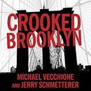 Crooked Brooklyn by Jerry Schmetterer