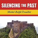 Silencing the Past: Power and the Production of History by Michel-Rolph Trouillot