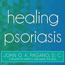 Healing Psoriasis: The Natural Alternative by John O.A. Pagano