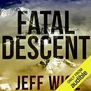 Fatal Descent by Jeff Wise