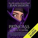 Princess, Secrets to Share by Jean Sasson
