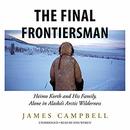 The Final Frontiersman by James Campbell