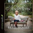 Audacious by Beth Moore